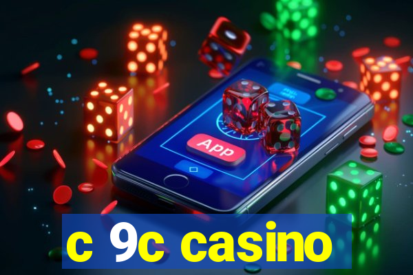 c 9c casino