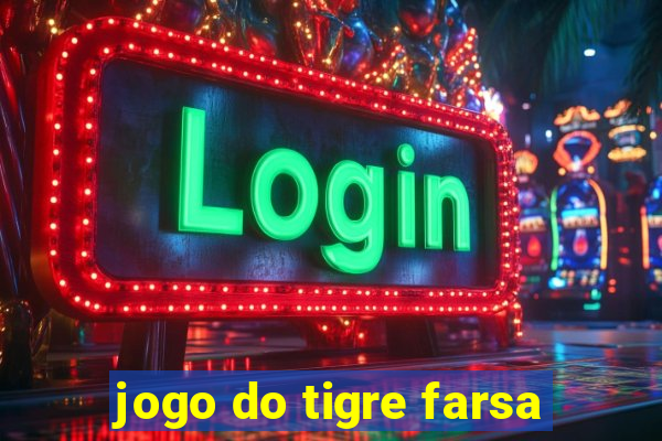 jogo do tigre farsa