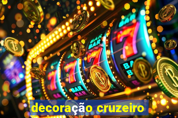 decoração cruzeiro