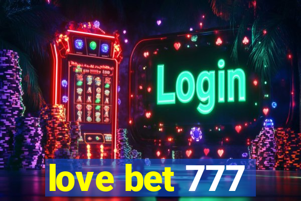 love bet 777