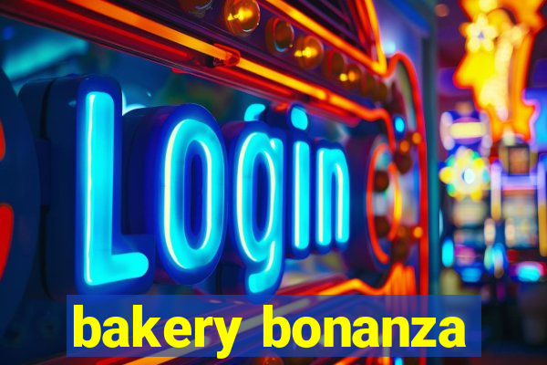 bakery bonanza