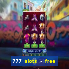 777 slots - free vegas slots