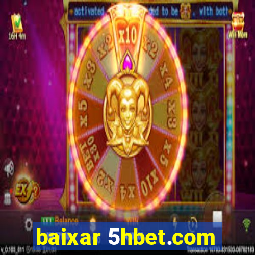 baixar 5hbet.com