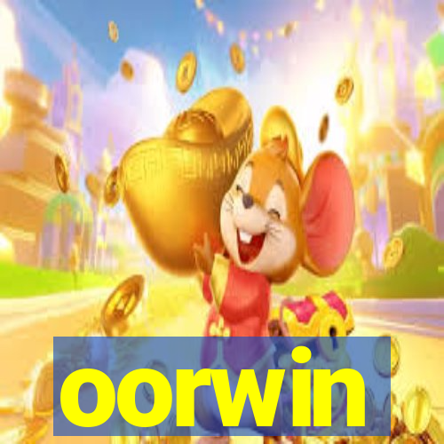 oorwin