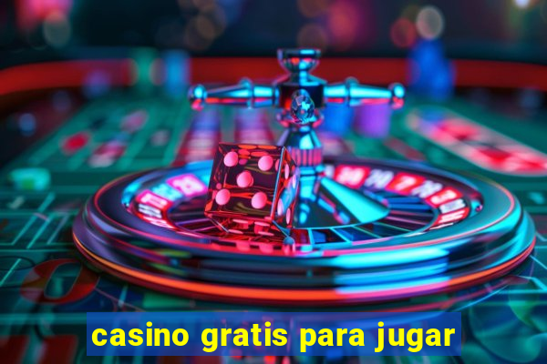 casino gratis para jugar