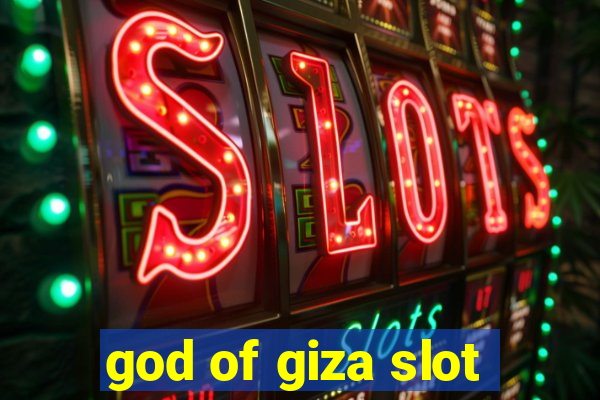 god of giza slot