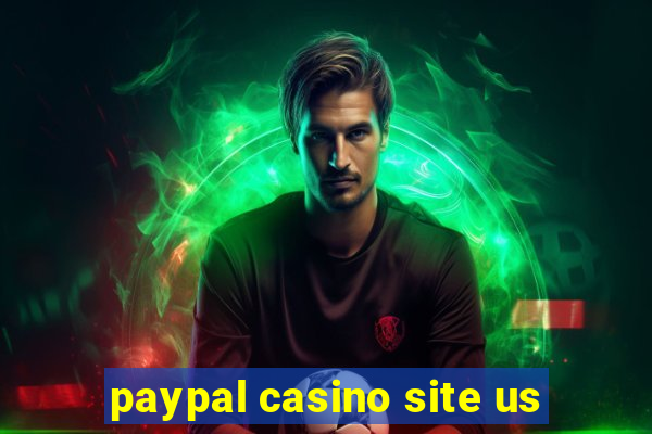 paypal casino site us