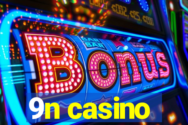 9n casino