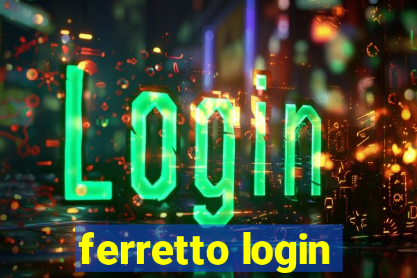 ferretto login