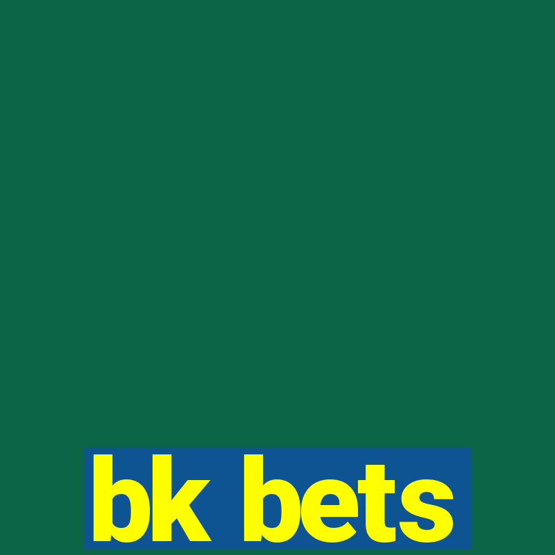 bk bets