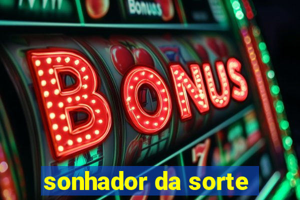 sonhador da sorte