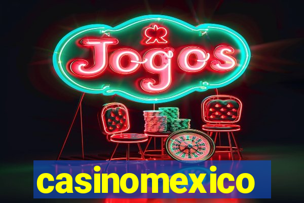 casinomexico