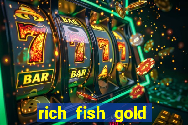 rich fish gold mine win slots