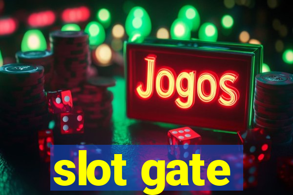 slot gate