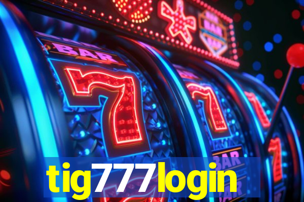 tig777login