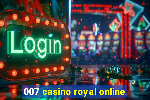 007 casino royal online