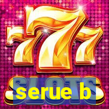 serue b