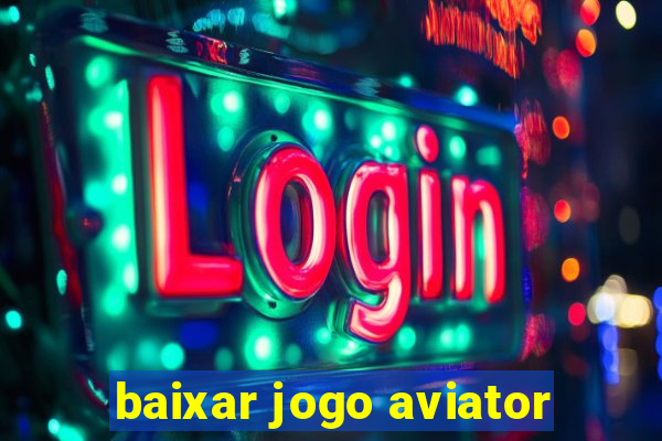 baixar jogo aviator