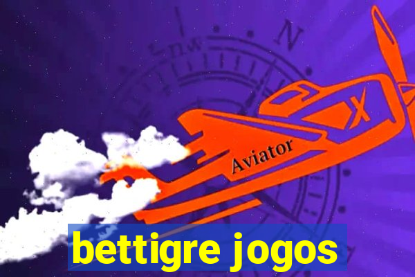 bettigre jogos