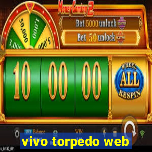 vivo torpedo web