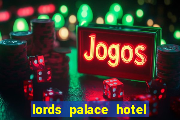 lords palace hotel spa casino