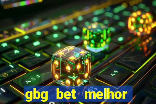 gbg bet melhor horário para jogar