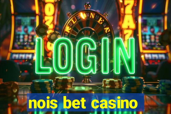 nois bet casino