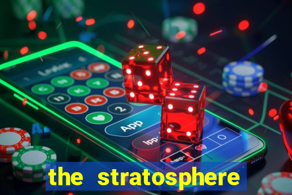 the stratosphere hotel and casino