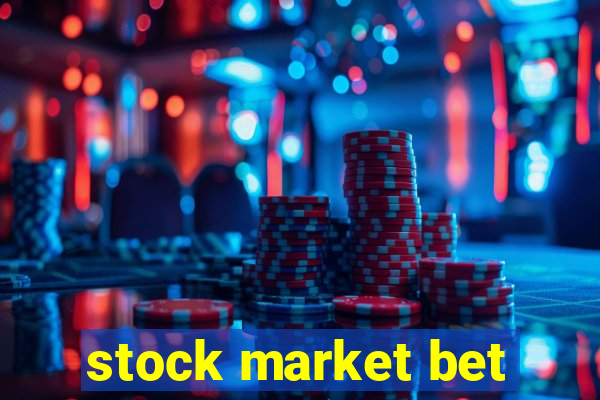 stock market bet