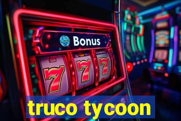 truco tycoon