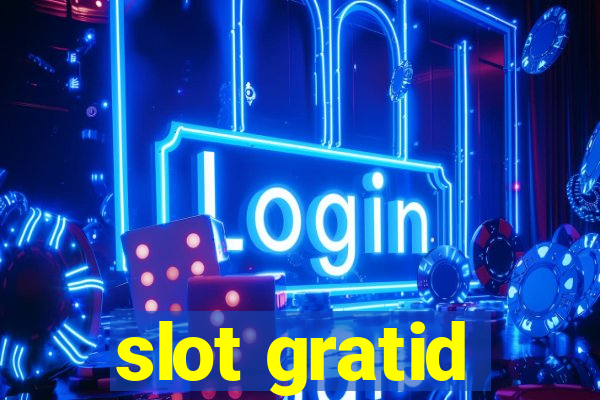 slot gratid