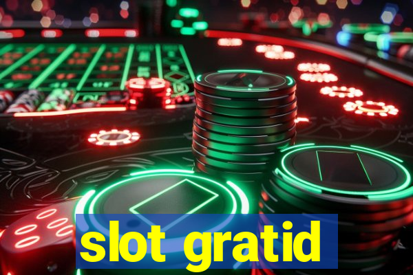 slot gratid