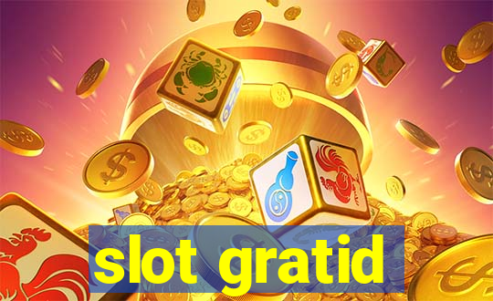 slot gratid