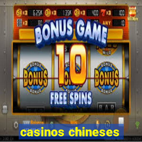 casinos chineses