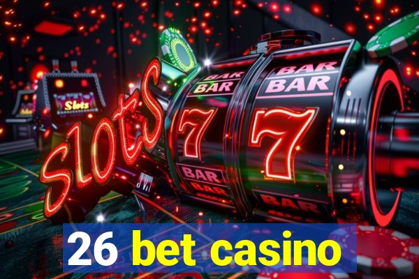 26 bet casino