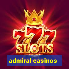 admiral casinos