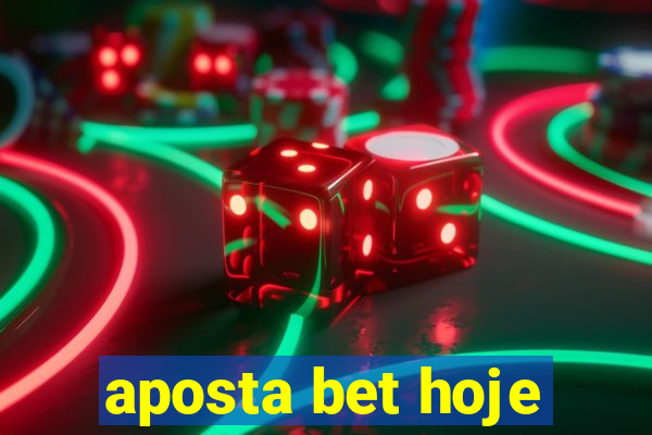 aposta bet hoje