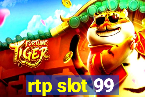 rtp slot 99