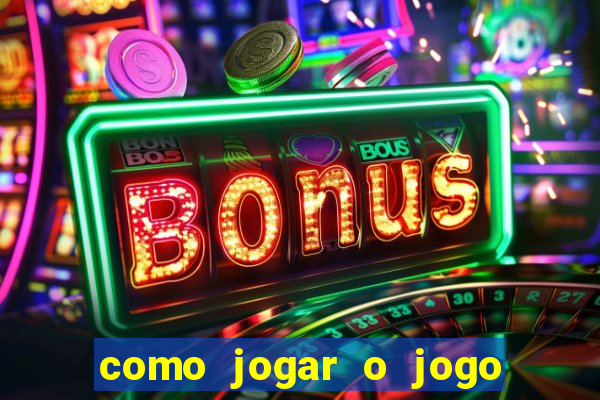 como jogar o jogo do tigrinho para ganhar dinheiro