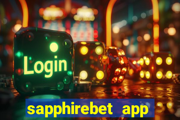 sapphirebet app download apk