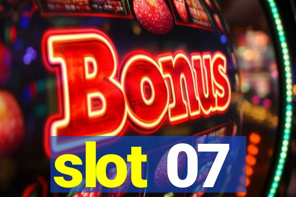 slot 07