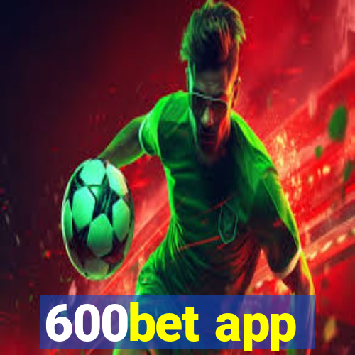 600bet app