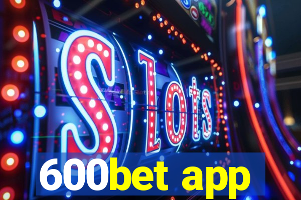 600bet app