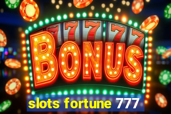 slots fortune 777