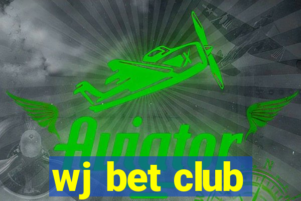 wj bet club