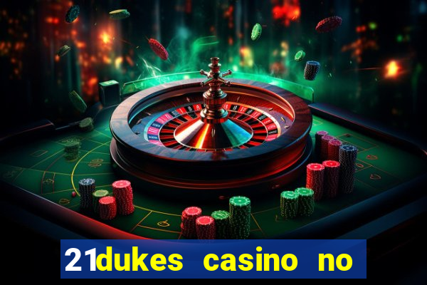 21dukes casino no deposit bonus codes 2021