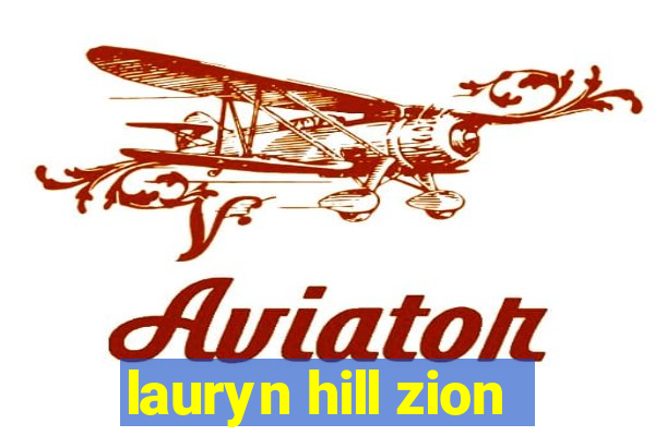 lauryn hill zion