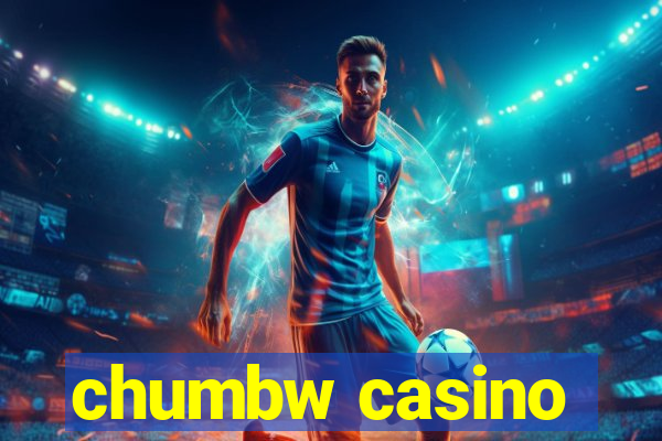 chumbw casino