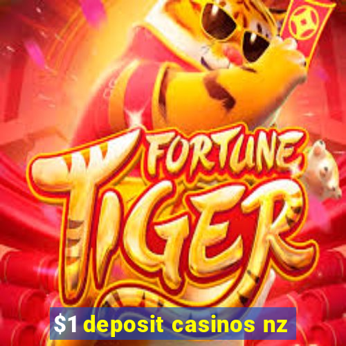 $1 deposit casinos nz