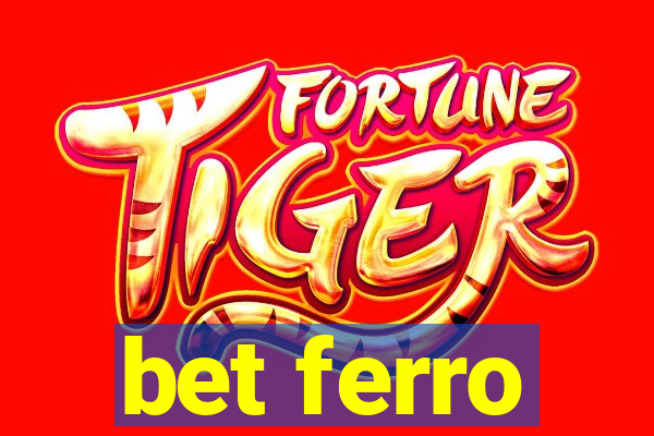 bet ferro